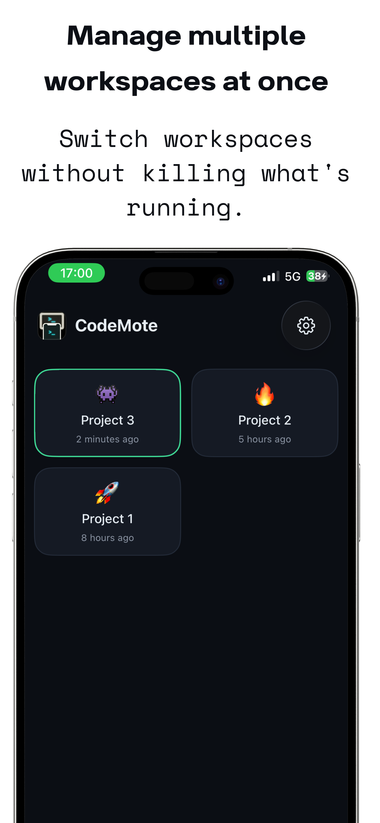 Manage multiple workspaces at once — switch without killing what's running